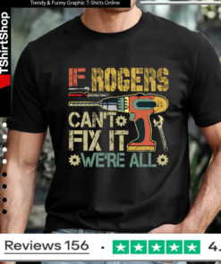 If Rogers Can’t Fix It We’re All Screwed Fathers Vintage T-shirt