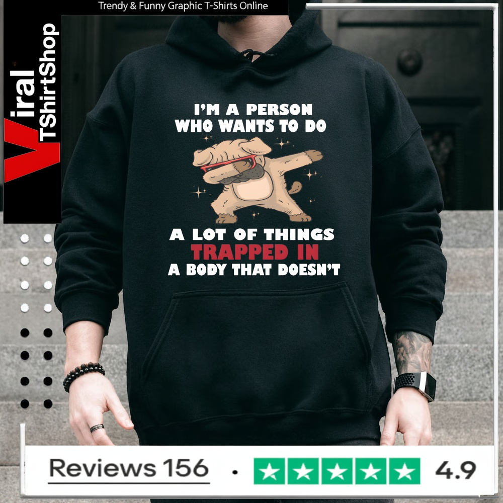 I'm A Person Who Wants To Do A Lot Of Things Trapped In A Body That Doesn't_Hoodie