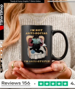 I'm Not Anti Social I'm Anti Stupid Cat_Mug