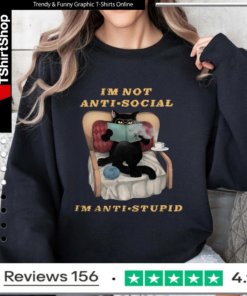 I'm Not Anti Social I'm Anti Stupid Cat_Sweatshirt