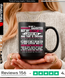 I’m not a perfect daughter but my crazy dad loves me Mug