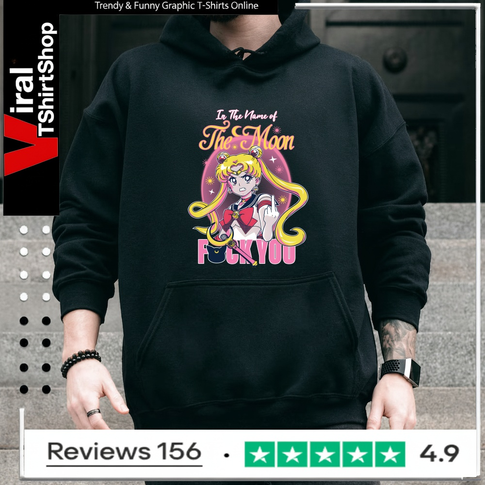 In The Name Of The Moon Fuck You_Hoodie