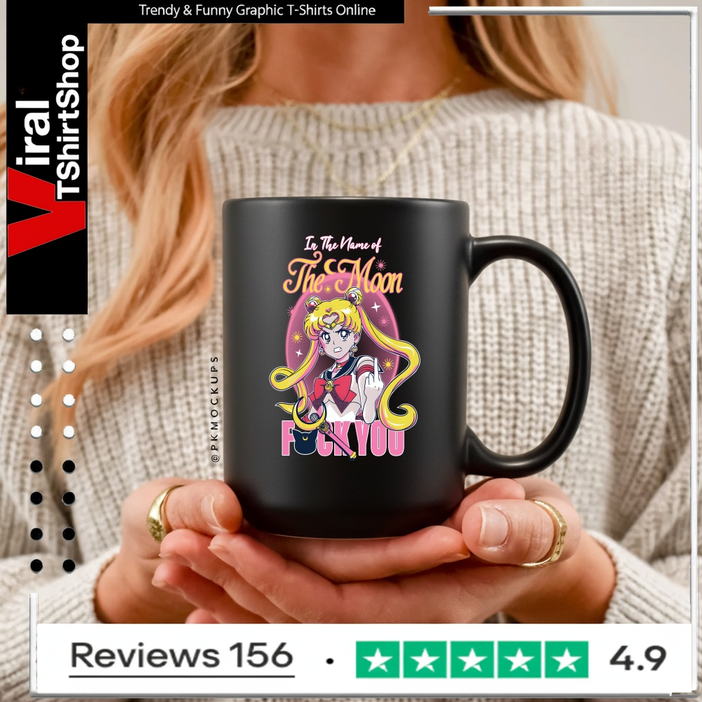 In The Name Of The Moon Fuck You_Mug