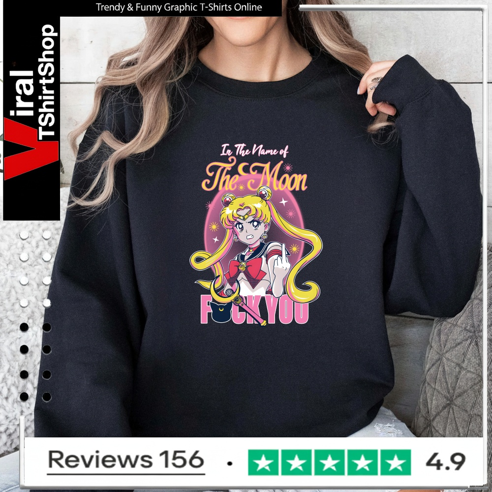 In The Name Of The Moon Fuck You_Sweatshirt