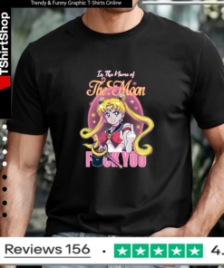 In The Name Of The Moon Fuck You_T-shirt