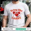 Living Like Larry Lobster_Unisex T-Shirt