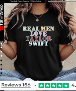 Male Swiftie T-shirt Real Men Love Taylor Swift_Ladies T-Shirt