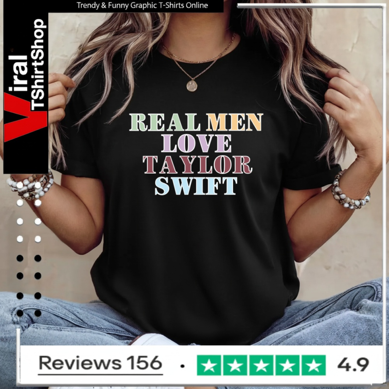 Male Swiftie T-shirt Real Men Love Taylor Swift_Ladies T-Shirt