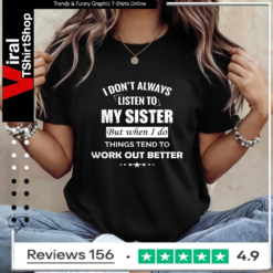 Sarcastic Sibling Shirt - I Don't Always Listen To My Sister_Ladies T-Shirt