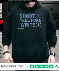Shoot 5 Yell Fore Write 3_Hoodie