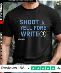 Shoot 5 Yell Fore Write 3_T-shirt