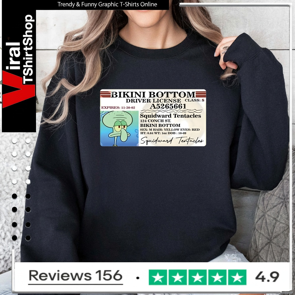 Squidward bikini bottom driver license_Sweatshirt