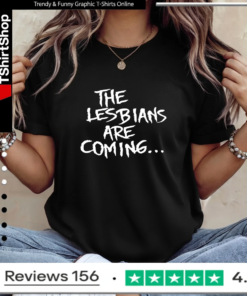 The Lesbians Are Coming_Ladies T-Shirt