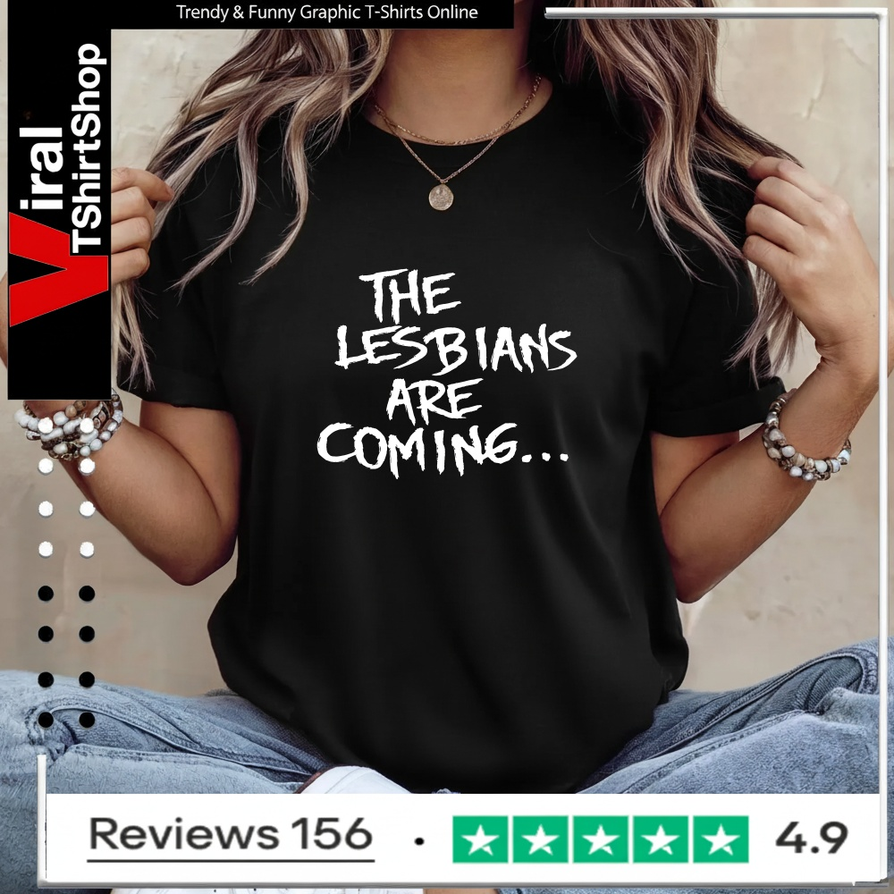 The Lesbians Are Coming_Ladies T-Shirt