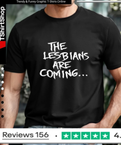 The Lesbians Are Coming_T-shirt