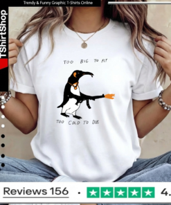 Too Big To Fly Too Cold To Die_Women T-Shirt