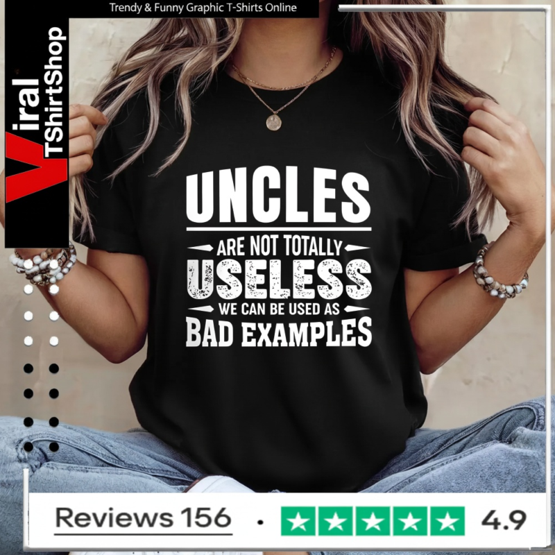 Uncles Are Not Totally Useless_Ladies T-Shirt