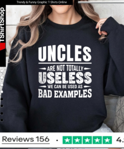 Uncles Are Not Totally Useless_Sweatshirt