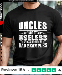 Uncles Are Not Totally Useless_T-shirt