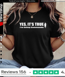 Yes It'S True I'M Going Command_Ladies T-Shirt