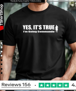 Yes It'S True I'M Going Command_T-shirt
