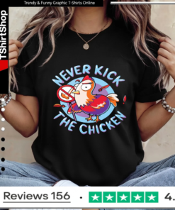 Chicken never kick the chicken_Ladies T-Shirt