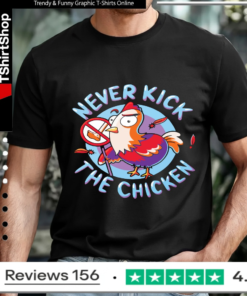 Chicken never kick the chicken_T-shirt