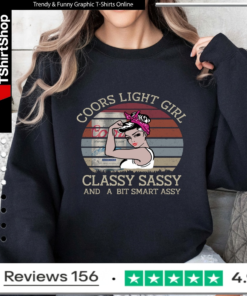 Coors Light Girl Classy Sassy And A Bit Smart Assy_Sweatshirt