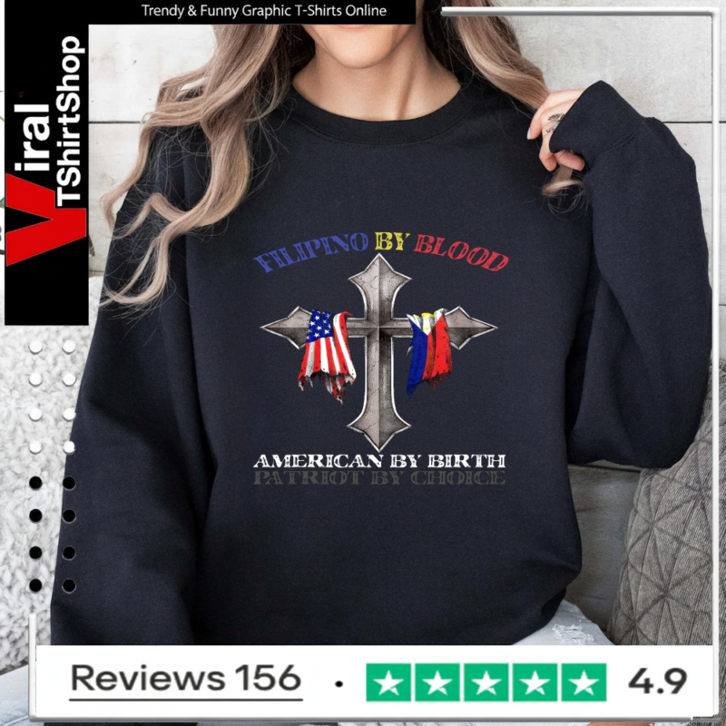 Filipino by blood American by birth patriot by choice_Sweatshirt
