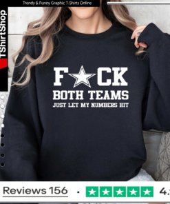 Fuck Both Teams Just Let My Numbers Hit_Sweatshirt