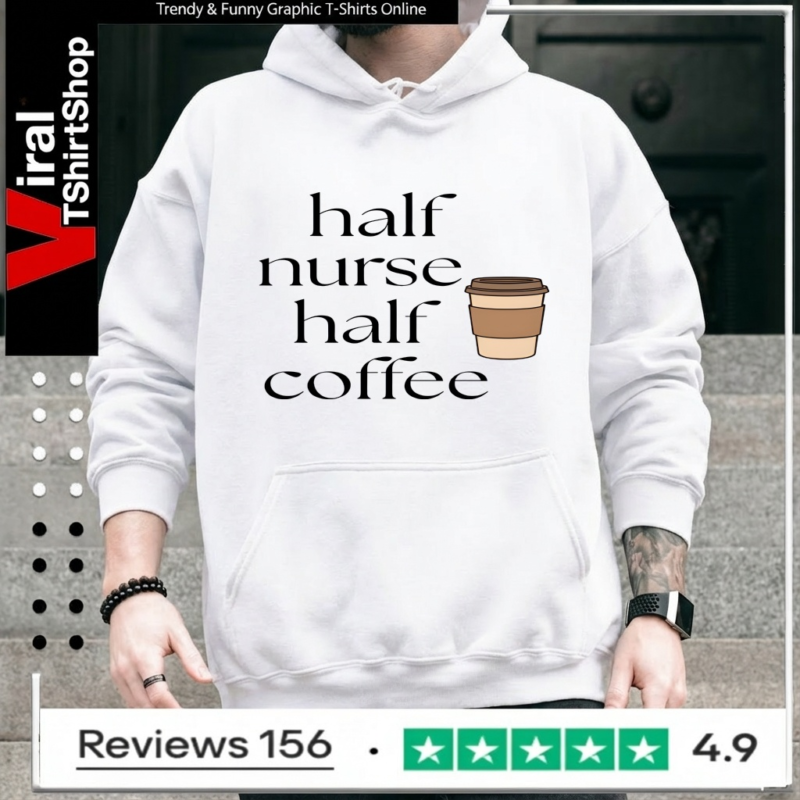 Half Nurse Half Coffee_Hoodie
