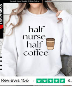 Half Nurse Half Coffee_Sweatshirt