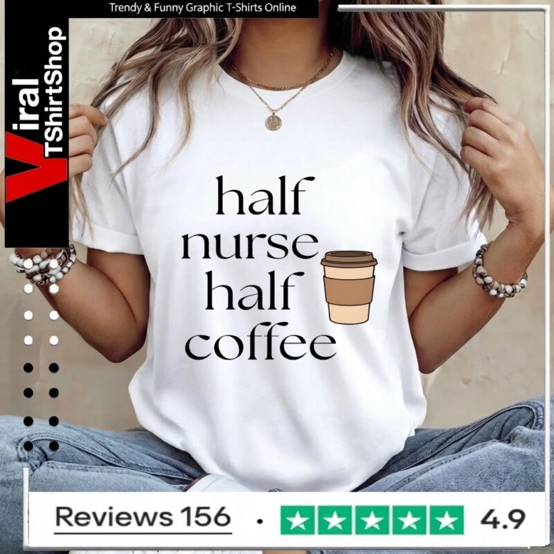 Half Nurse Half Coffee_Women T-Shirt