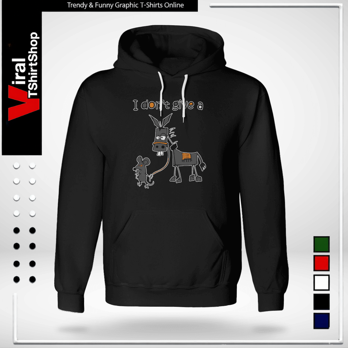 I Dont Give A Rats Mouse Walking Donkey-Hoodie