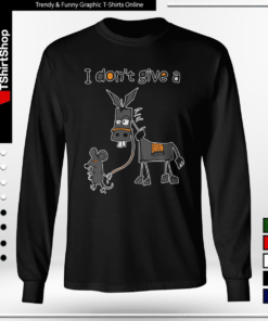 I Dont Give A Rats Mouse Walking Donkey-Long Sleeve Tee