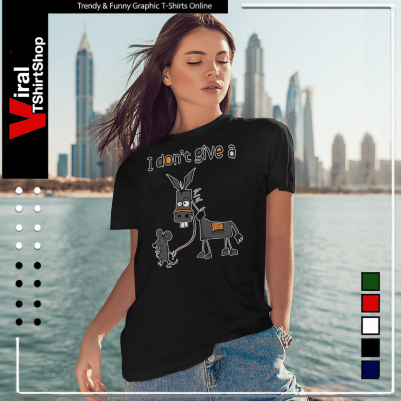 I Dont Give A Rats Mouse Walking Donkey-Women T-Shirt