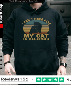 I cant have kids my cat is allergic_Hoodie