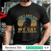 I cant have kids my cat is allergic_T-shirt
