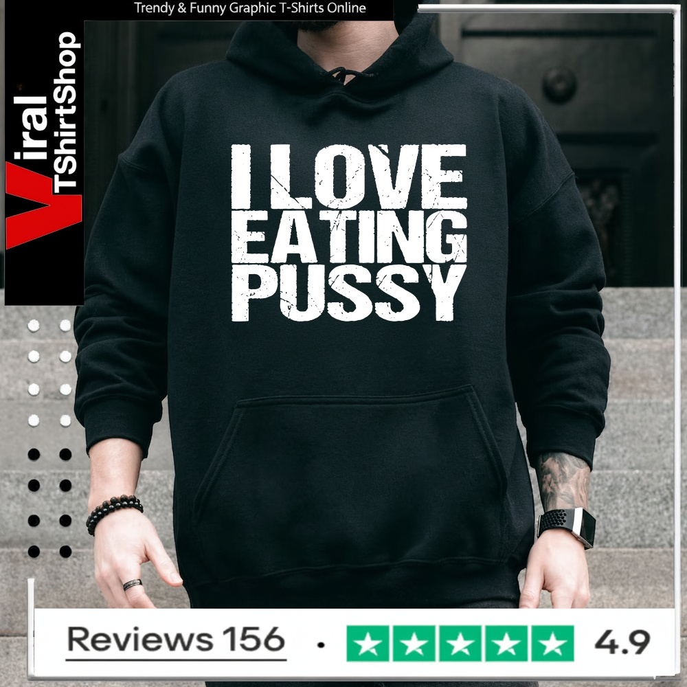 I love eating pussy_Hoodie