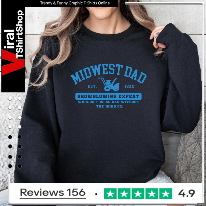 Midwest dad Snow blowing Expert_Sweatshirt
