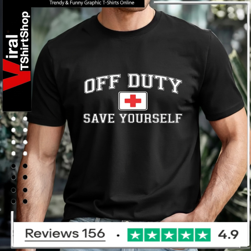 Off Duty Save Yourself_T-shirt