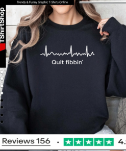 Quit Fibbin'_Sweatshirt