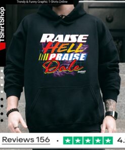Raise Hell Praise Dale Shiti_Hoodie