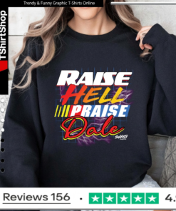 Raise Hell Praise Dale Shiti_Sweatshirt