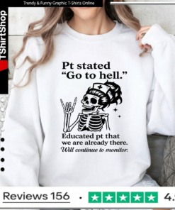 Skeleton Nurse Pt Stated Go To Hell_Sweatshirt