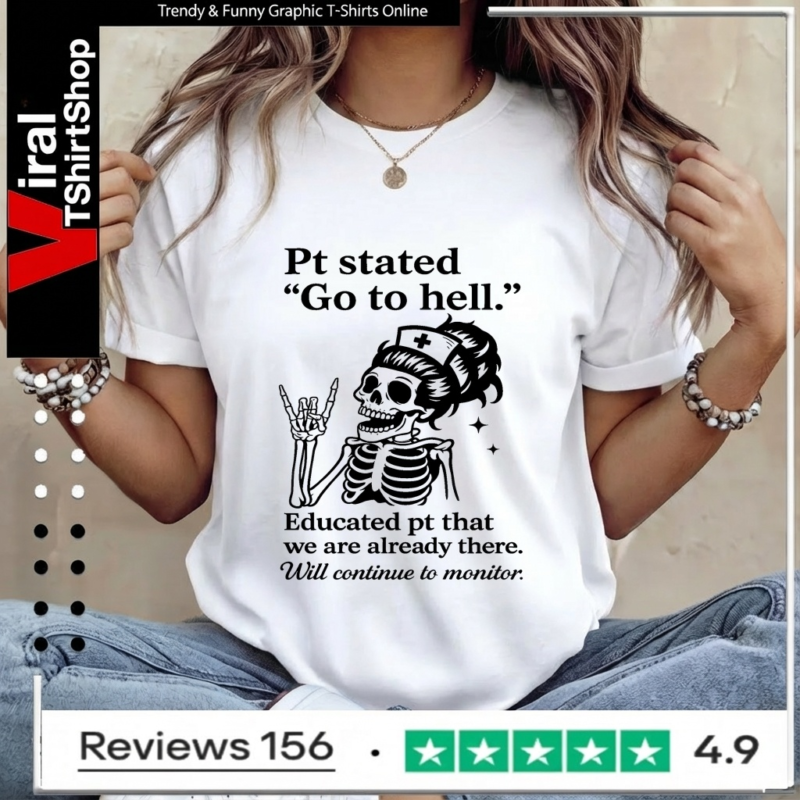 Skeleton Nurse Pt Stated Go To Hell_Women T-Shirt