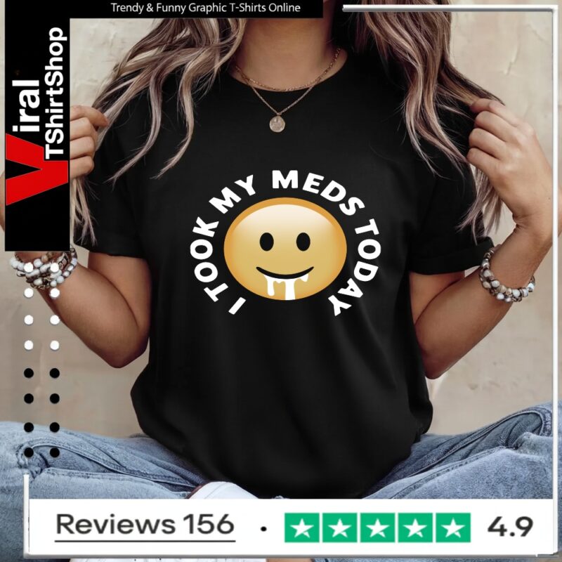 Smiley I tool my meds today_Ladies T-Shirt