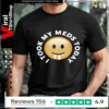 Smiley I tool my meds today_T-shirt