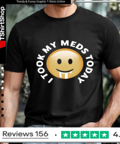 Smiley I tool my meds today_T-shirt