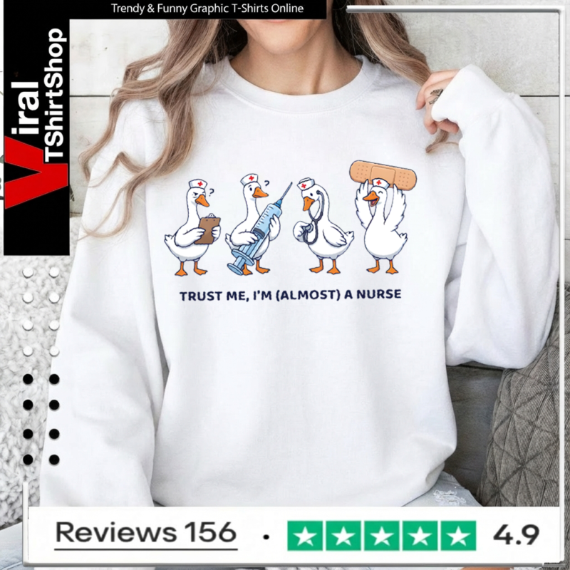 Trust Me I’m (Almost) A Nurse Sweatshirt